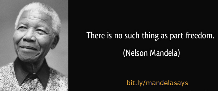 Part freedom Mandela quote